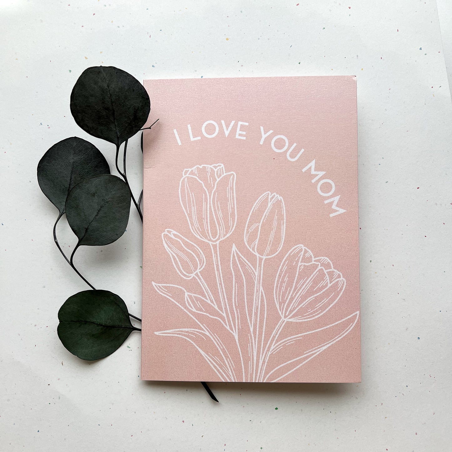 I Love You Mom Card