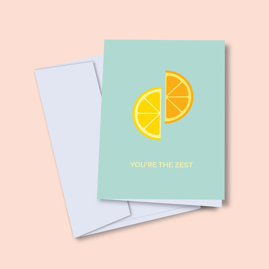 You're the Zest Card