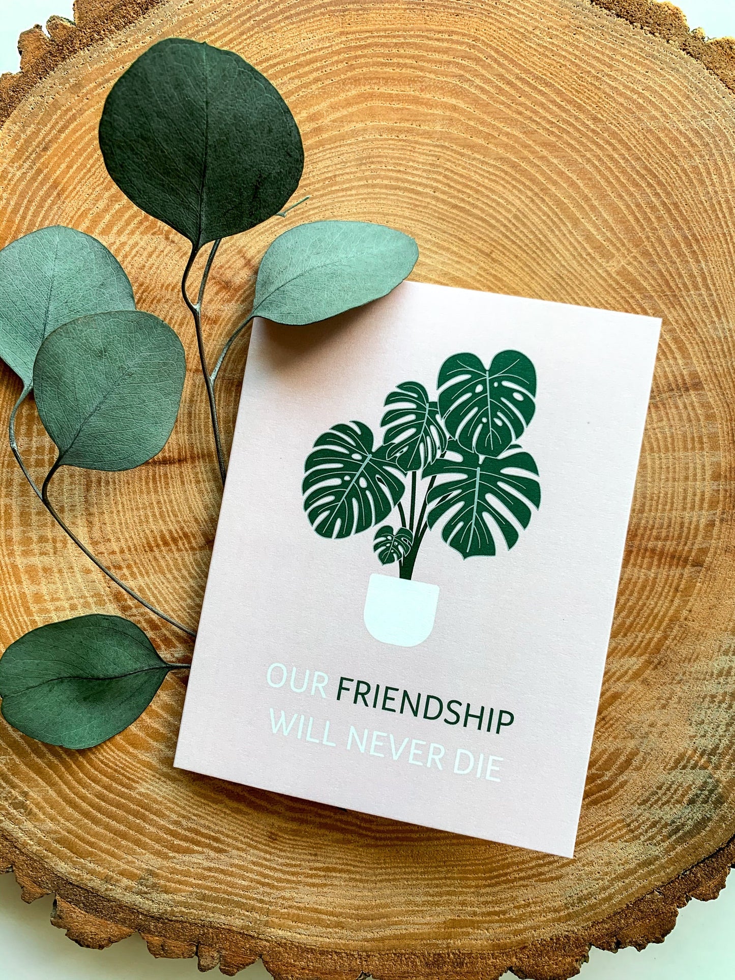 Our Friendship will Never Die Greeting Card