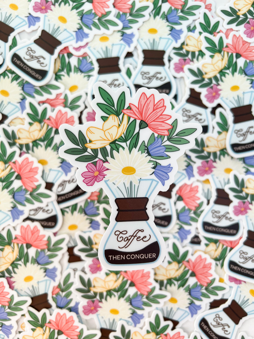 Coffee then Conquer Sticker