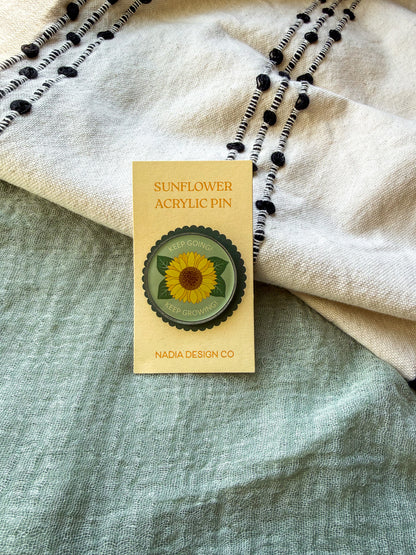 Keep Going Keep Growing Sunflower Acrylic Pin
