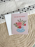 You're Tea-riffic Greeting Card
