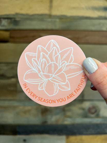 Water Lily In Every Season You Are Faithful Sticker