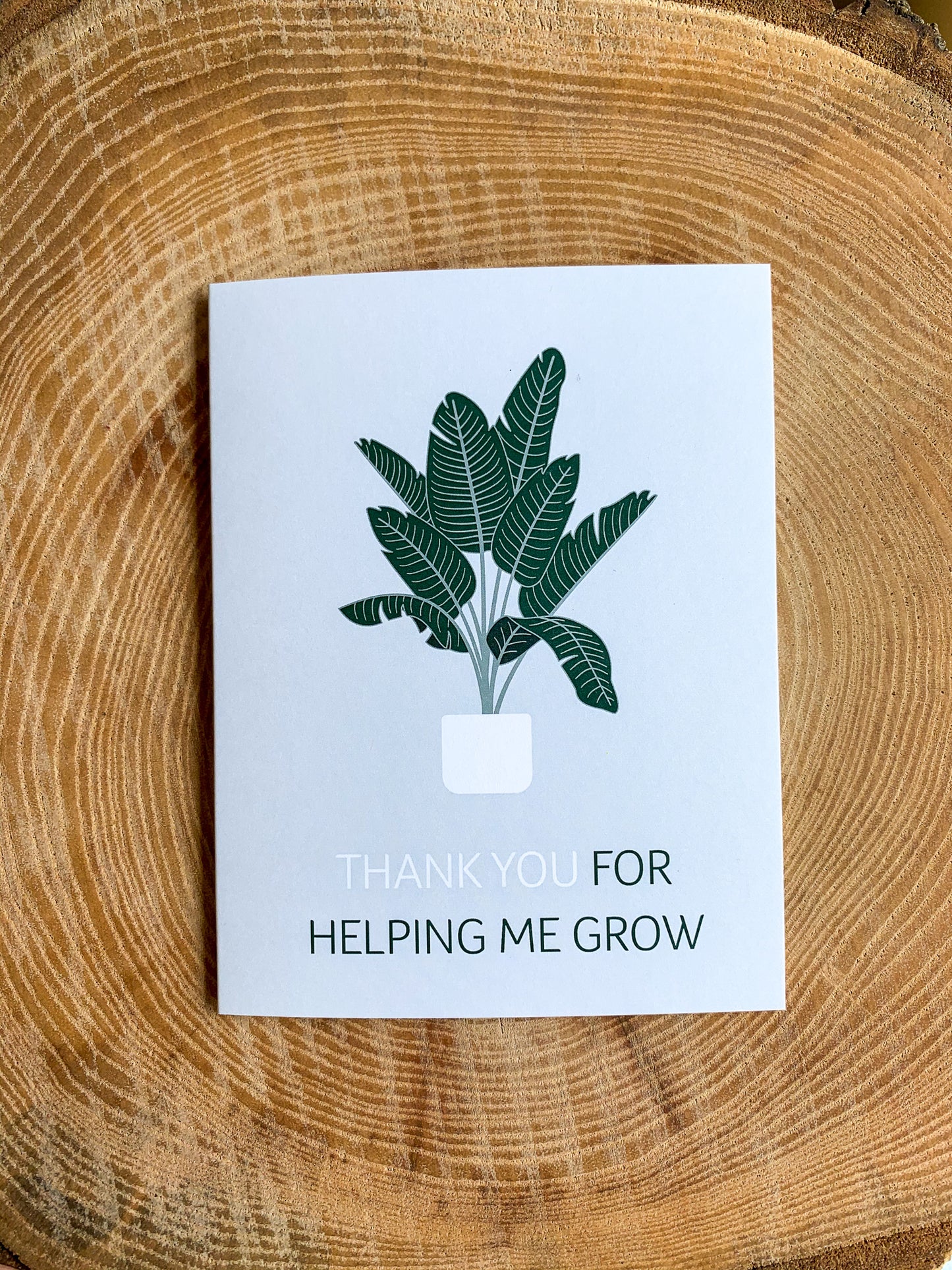 Thank you for Helping me Grow Greeting Card