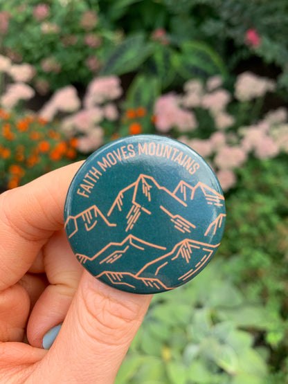 Faith Moves Mountains Round Button Pin