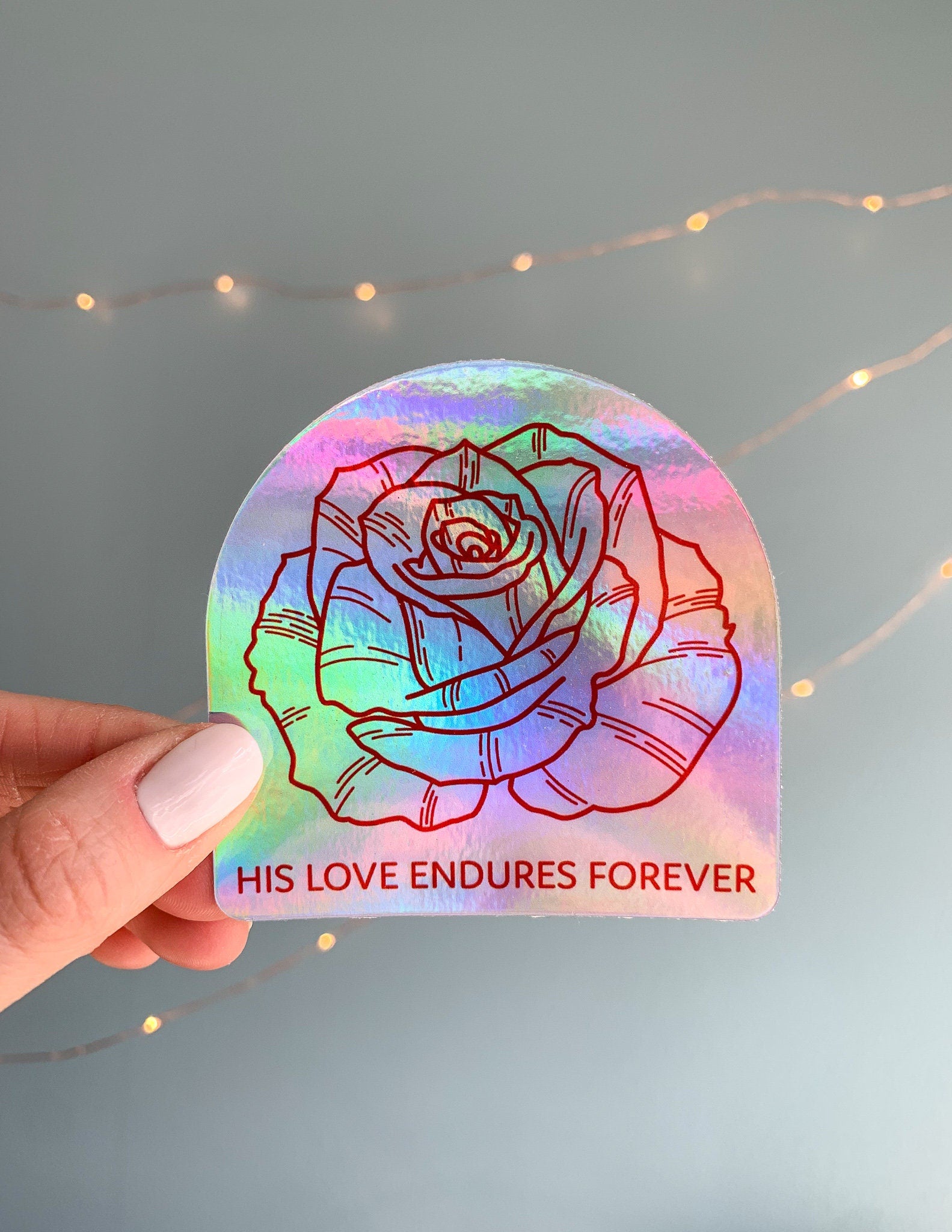 Rose "His Love Endures Forever" Holographic Sticker