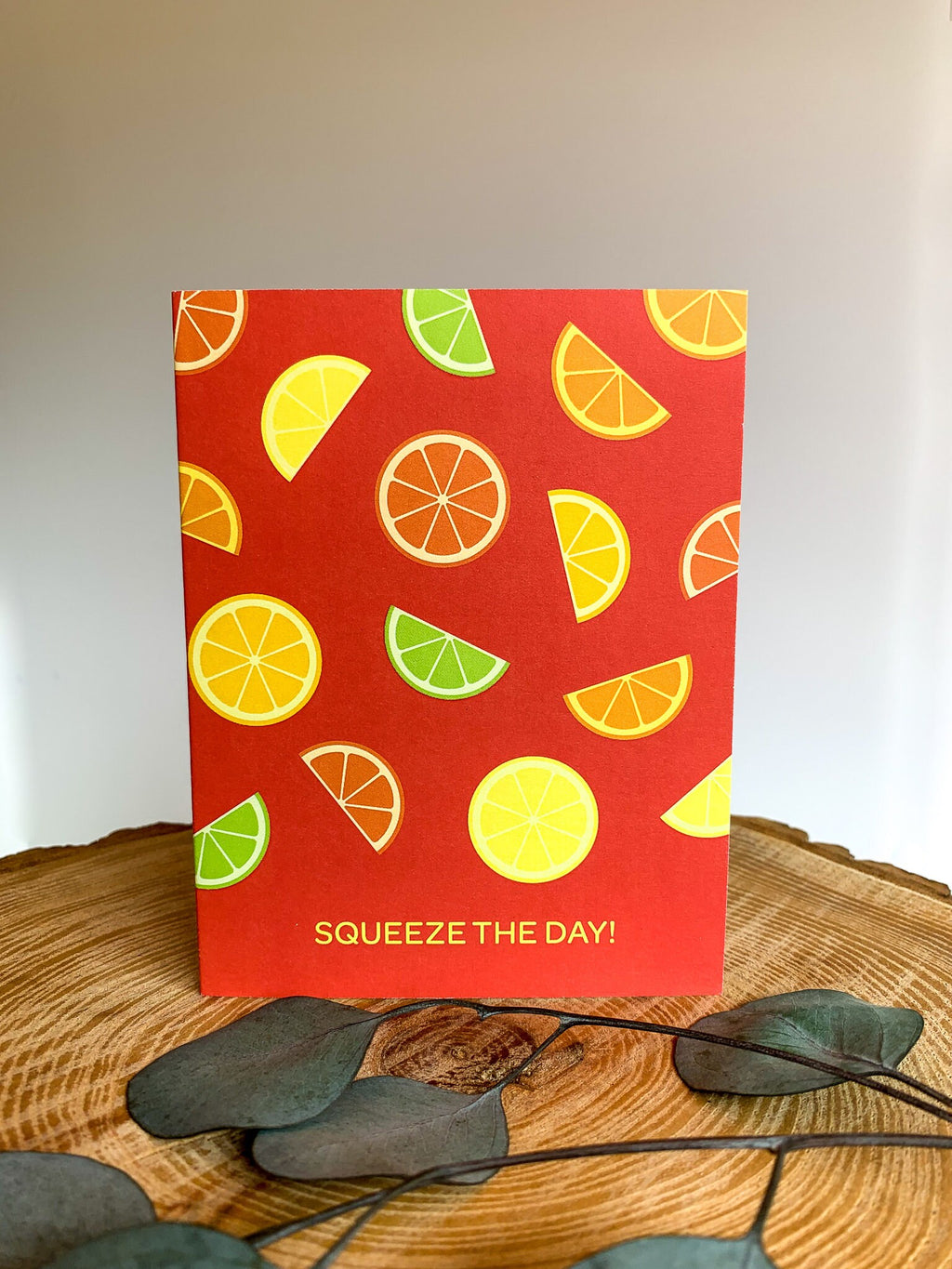 Squeeze the Day Card