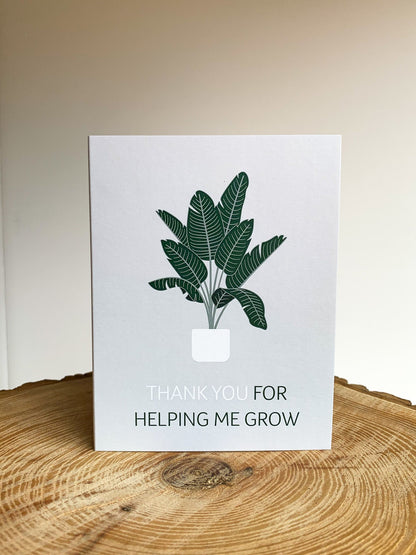 Thank you for Helping me Grow Greeting Card